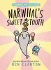 Book cover for "Narwhal's sweet tooth"