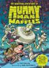 Book cover for "The monstrous adventures of Mummy Man and Waffles"