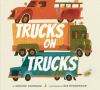 Book cover for "Trucks on trucks"