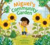 Book cover for "Miguel's community garden"