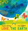 Book cover for "Love, the Earth"