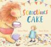 Book cover for "Sometimes cake"