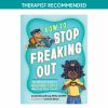 Book cover for "How to stop freaking out"